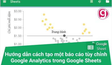 Hướng dẫn cách tạo một báo cáo tùy chỉnh Google Analytics trong Google Sheets